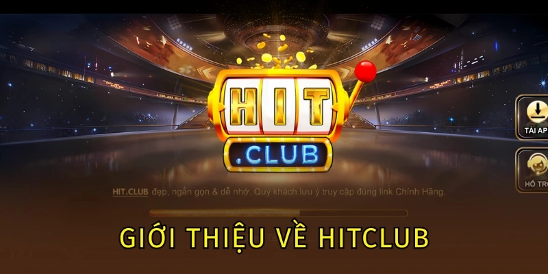 Giới thiệu về Hitclub
