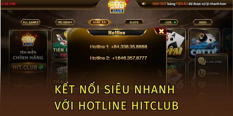 Kết nối siêu nhanh với hotline Hitclub