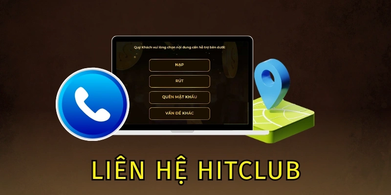 Chú ý cần thiết khi tiến liên hệ Hitclub