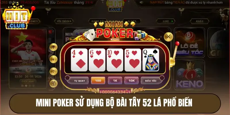 Mini poker sử dụng bộ bài Tây 52 lá phổ biến