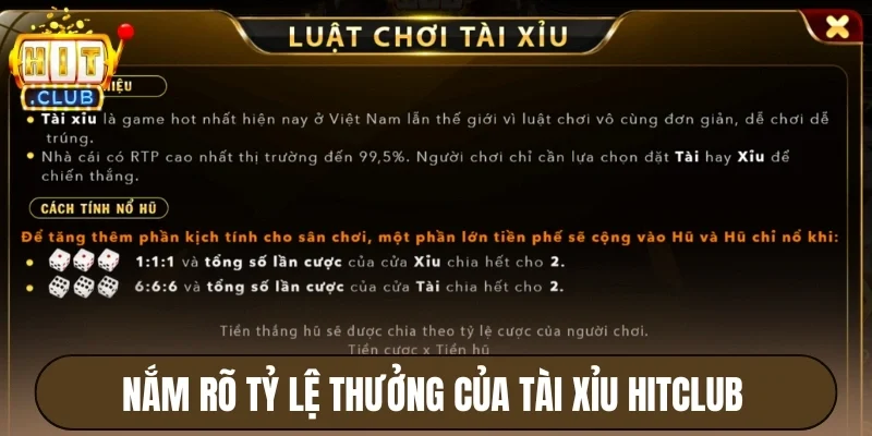 Nắm rõ tỷ lệ thưởng của tài xỉu Hitclub